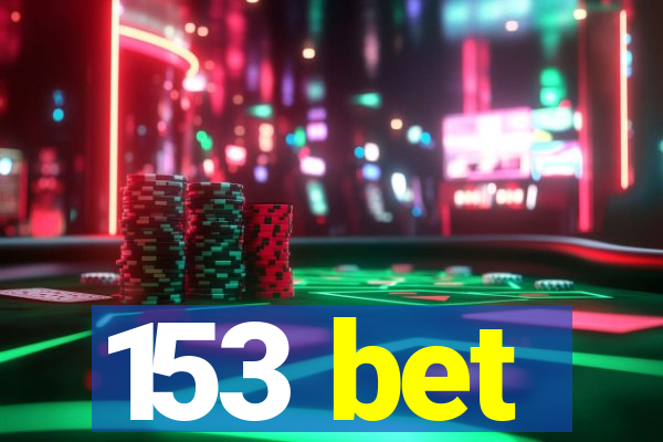 153 bet